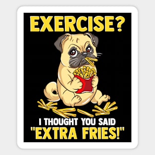Cute Pug Dog Eating French Fries Instead of Exercise Magnet